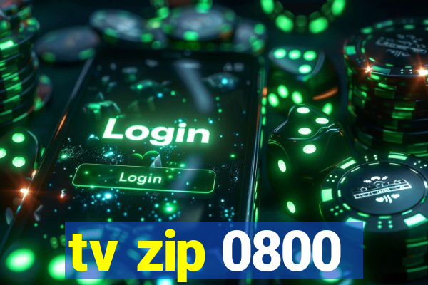 tv zip 0800